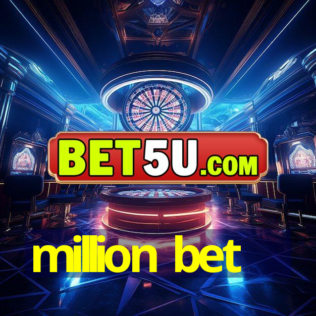 million bet